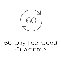 60-Day Feel Good Guarantee